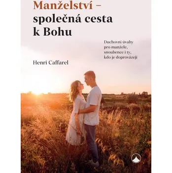 Manželství - společná cesta k Bohu