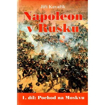 Napoleon v Rusku 1 - Pochod na Moskvu