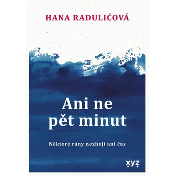 Ani ne pět minut