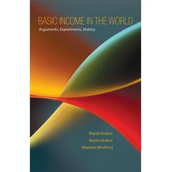 Basic Income in the World: Arguments, Experiments, History