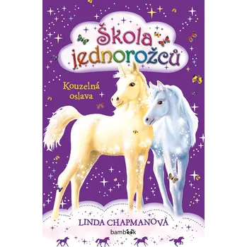 Škola jednorožců – Kouzelná oslava