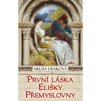První láska Elišky Přemyslovny