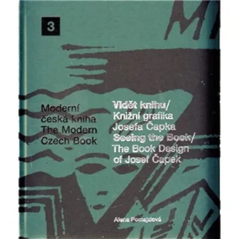 Vidět knihu/Knižní grafika Josefa Čapka