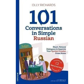 Ruský jazyk 101 Conversations in Simple Russian