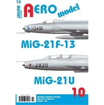 Kniha AEROmodel 10 - MiG-21F-13/MiG-21U