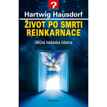 Život po smrti. Reinkarnace