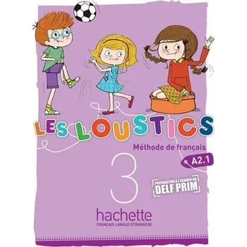 Francouzský jazyk Les Loustics 3 (A2.1) Livre d´éleve