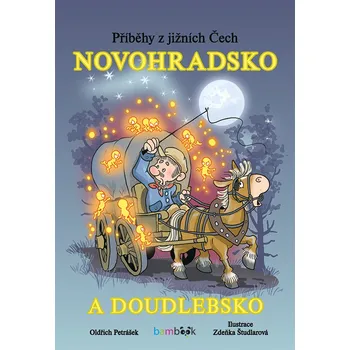 Příběhy z jižních Čech - Novohradsko a Doudlebsko