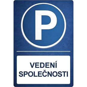 Značení ⚠️ Cedule Parkovací místo – Vedení společnosti - A5 - 15x21 cm / Plast tl. 3 mm