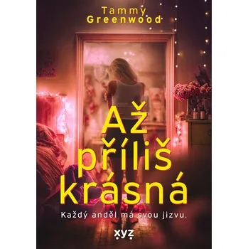 Až příliš krásná