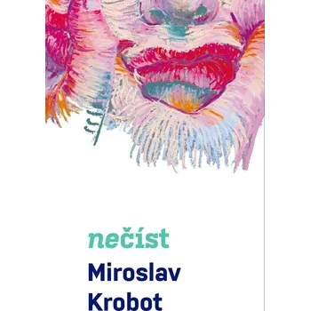 Miroslav Krobot: Nečíst