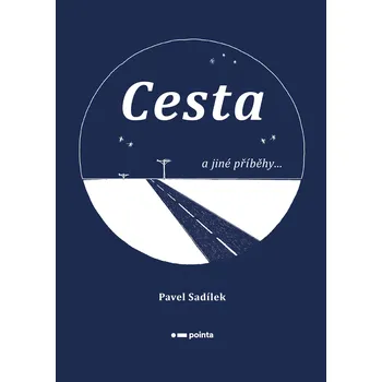 Cesta a jiné příběhy...