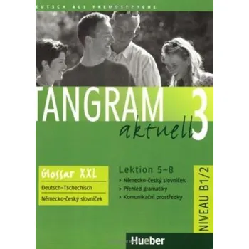 Tangram aktuell 3: Lektion 5-8: Glossar XXL Deutsch-Tschechisch