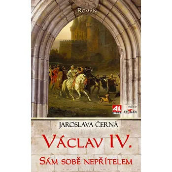 Kniha Václav IV. - sám sobě nepřítelem