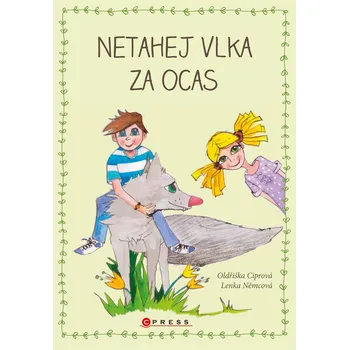 Kniha Netahej vlka za ocas