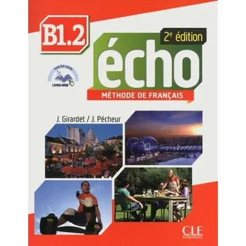 Écho B1.2: Livre + CD audio, 2ed