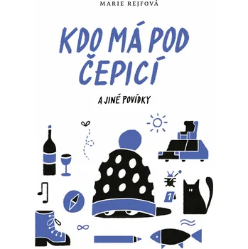 Kdo má pod čepicí a jiné povídky