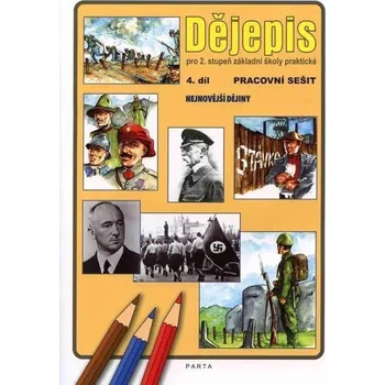 Dějepis, 4. díl, pracovní sešit pro 2. stupeň ZŠ praktické