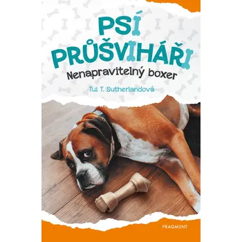 Kniha Psí průšviháři - Nenapravitelný boxer