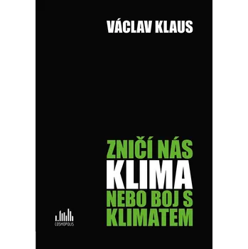 Kniha Zničí nás klima, nebo boj s klimatem?