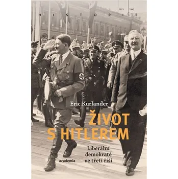 Kniha Život s Hitlerem - Liberální demokraté ve třetí říši