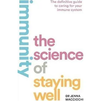 Populárně naučná literatura pro dospělé Immunity : The Science of Staying Well