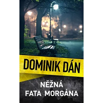 Něžná fata morgána
