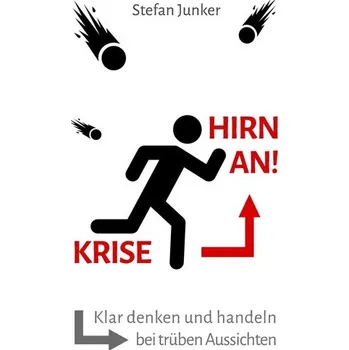 Krise - Hirn an - Junker, Stefan