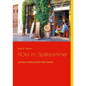 Literární cestopis ROM im Spätsommer - Werner, Birgit [DE] (2020, Brožovaná, Books on Demand)