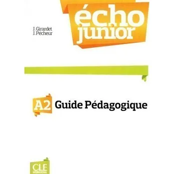 Écho Junior A2: Guide pédagogique