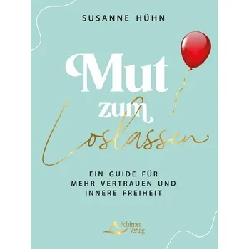 Osobní rozvoj Mut zum Loslassen - Hühn, Susanne