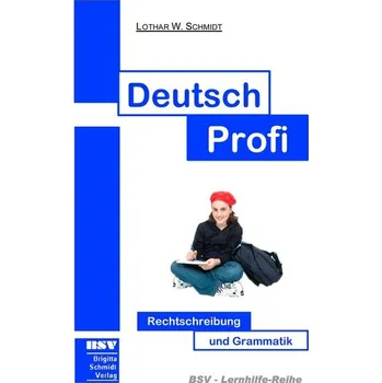 Umění Deutsch Profi - Schmidt, Lothar