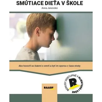 Smútiace dieťa v škole - Janovská Anna