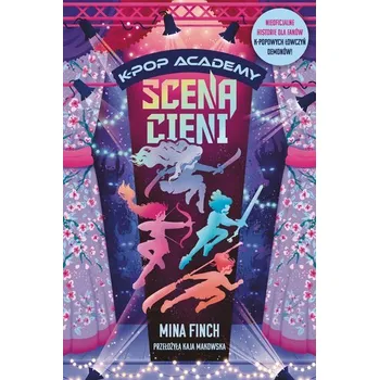 Scena cieni. K-Pop Academy. Tom 1 - Mina Finch