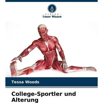 College-Sportler und Alterung - Woods, Tessa