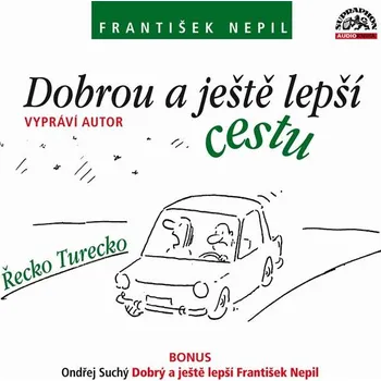 Dobrou a ještě lepší cestu
