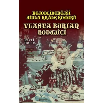 Literární biografie Nejoblíbenější jídla krále komiků - Pavel Holík