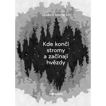 Kde končí stromy a začínají hvězdy