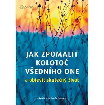 Jak zpomalit kolotoč všedního dne