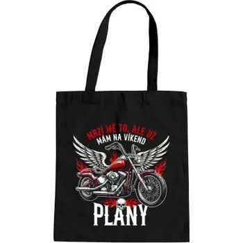 Žertovný předmět Mrzí mě to, ale už mám na víkend plány - motorka - taška s potiskem- Tričkový.cz