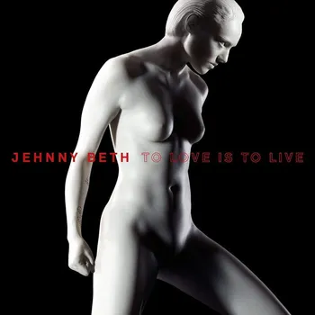 CD Jehnny Beth: To Love Is to Live