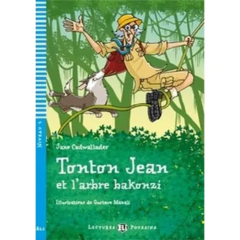 Francouzský jazyk Lectures ELI Poussins 3/A1.1: Tonton Jean et l'arbre Bakonzi + CD