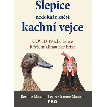 Slepice nedokáže snést kachní vejce