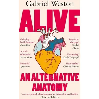Populárně naučná literatura pro dospělé Alive - Gabriel Weston [EN] (2026, Brožovaná, Random House UK Ltd)