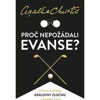 Proč nepožádali Evanse?