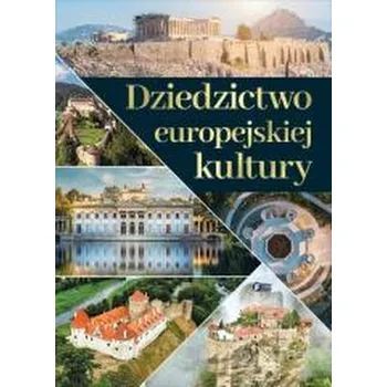 Cestování Dziedzictwo europejskiej kultury - opracowanie zbiorowe