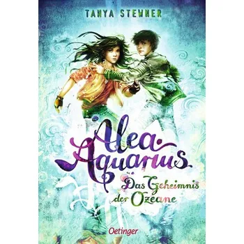 Alea Aquarius 3. Das Geheimnis der Ozeane - Stewner Tanya