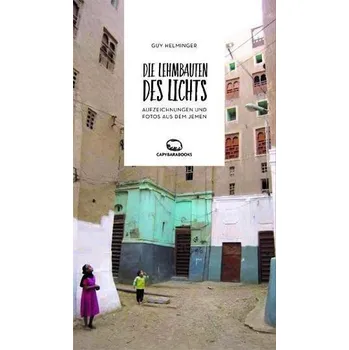 Literární cestopis Die Lehmbauten des Lichts - Helminger, Guy