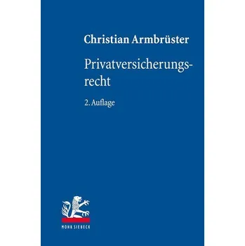 Privatversicherungsrecht - Armbrüster, Christian