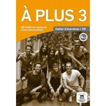 A plus! 3 (A2.2) – Cahier d'exercices + CD